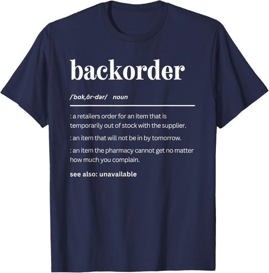 Matching Pharmacy Gifts - Healthcare Staff Co. Funny Backorder Definition, Cute Medical Professionals -Adults T-Shirt - T-Shirt | Navy