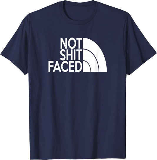 Funny Not Shit Faced AA NA Sober & Clean Not Drunk Or High T-Shirt - T-Shirt | Navy