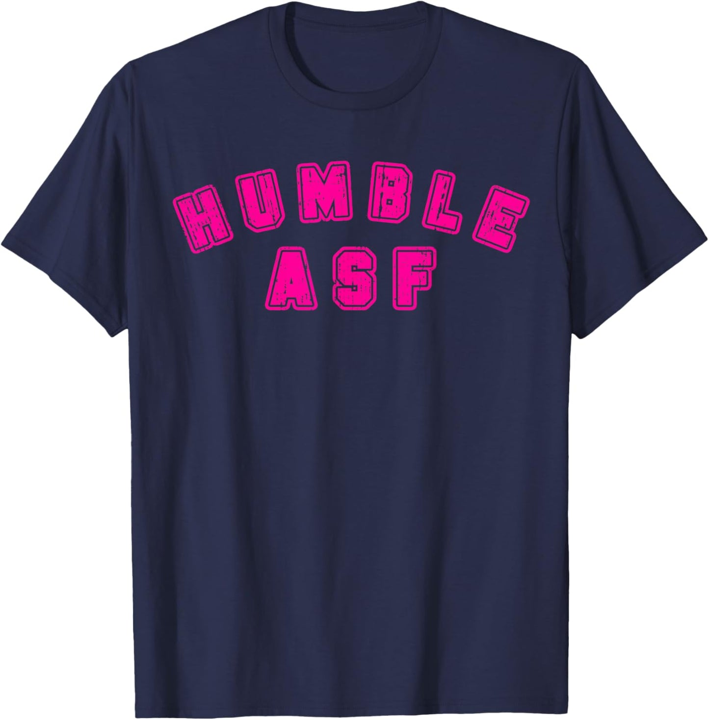 Funny Sarcastic Saying Vintage Varsity Humble Asf T-Shirt - T-Shirt | Navy