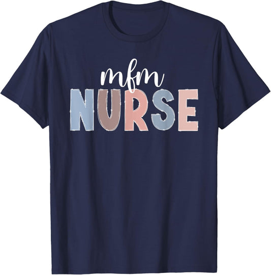 MFM Nurse Appreciation Maternal Fetal Medicine Nurse T-Shirt - T-Shirt | Navy