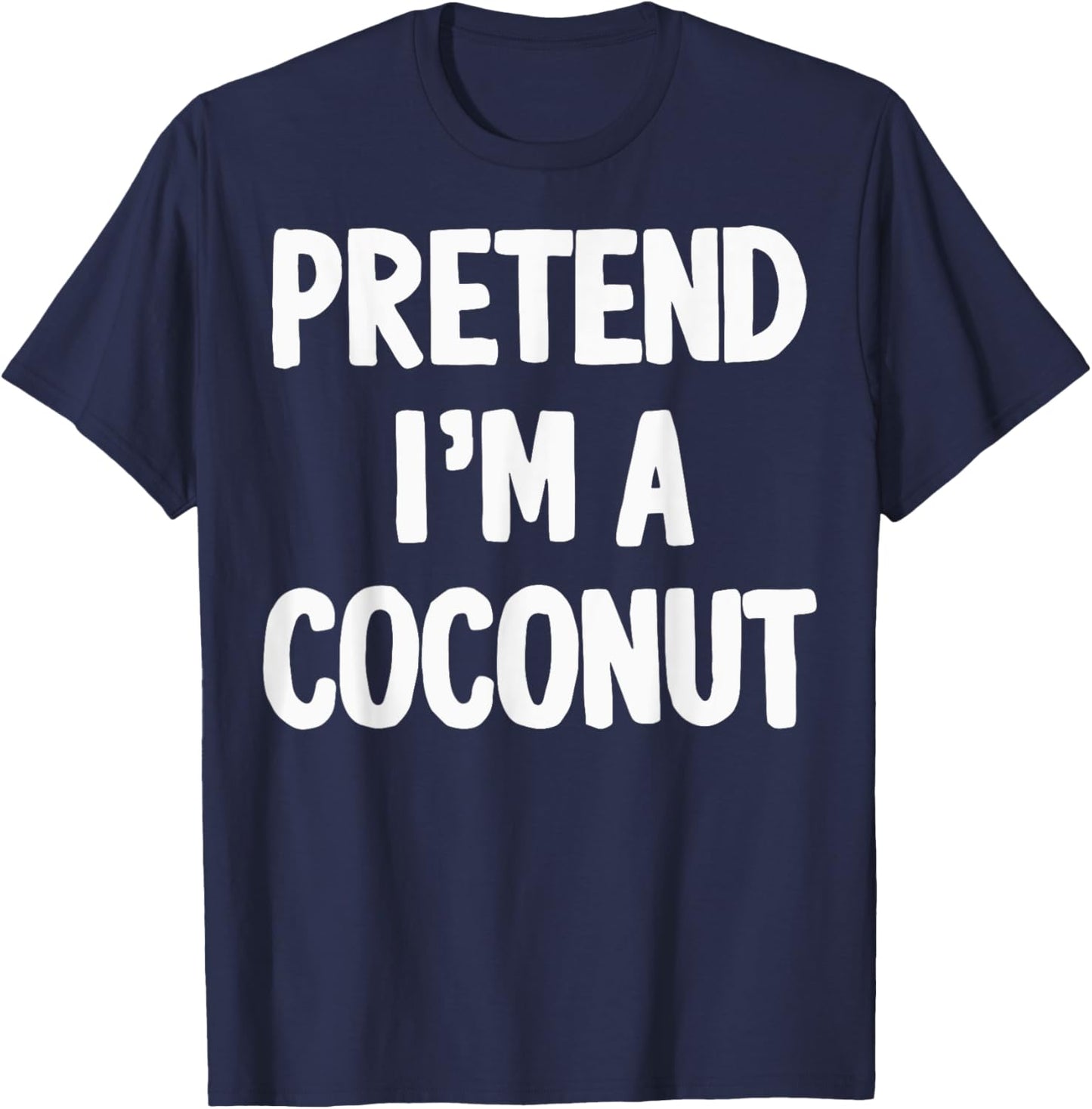 Pretend I'm A Coconut T-Shirt - T-Shirt | Navy