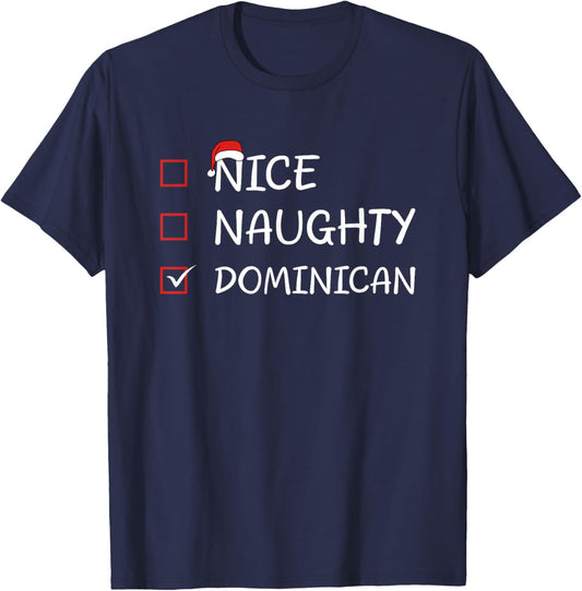 Nice Naughty Dominican Heritage Christmas Dominican Republic T-Shirt - T-Shirt | Navy