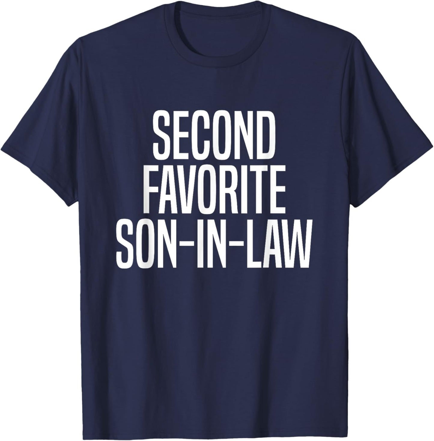 Second Favorite Son in Law T-Shirt - T-Shirt | Navy