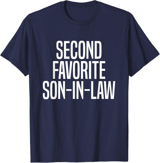 Second Favorite Son in Law T-Shirt - T-Shirt | Navy