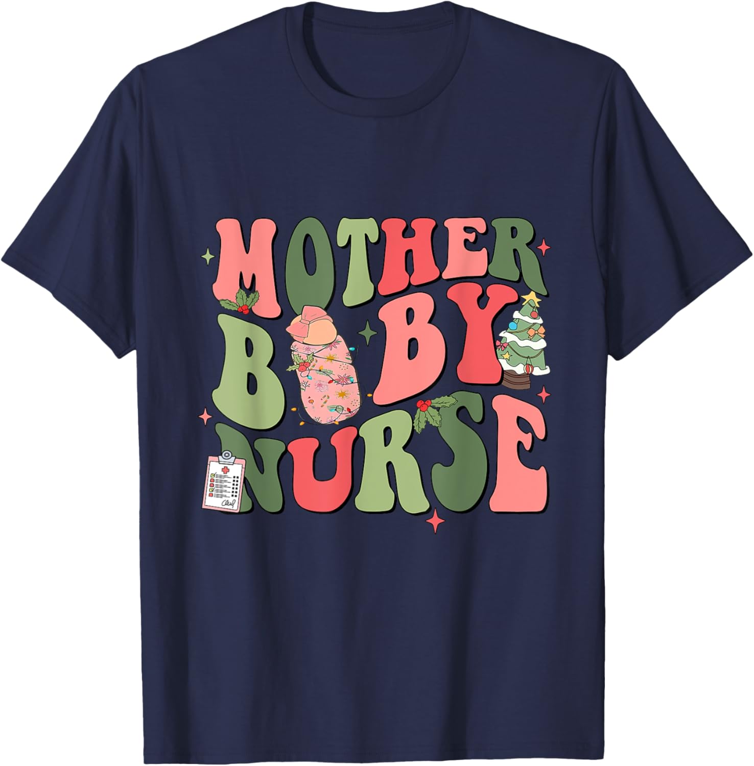 Labor and Delivery L&D Nurse Costume Mother Baby Nurse Appreciation Postpartum Team Nursing Xmas T-Shirt - T-Shirt | Navy