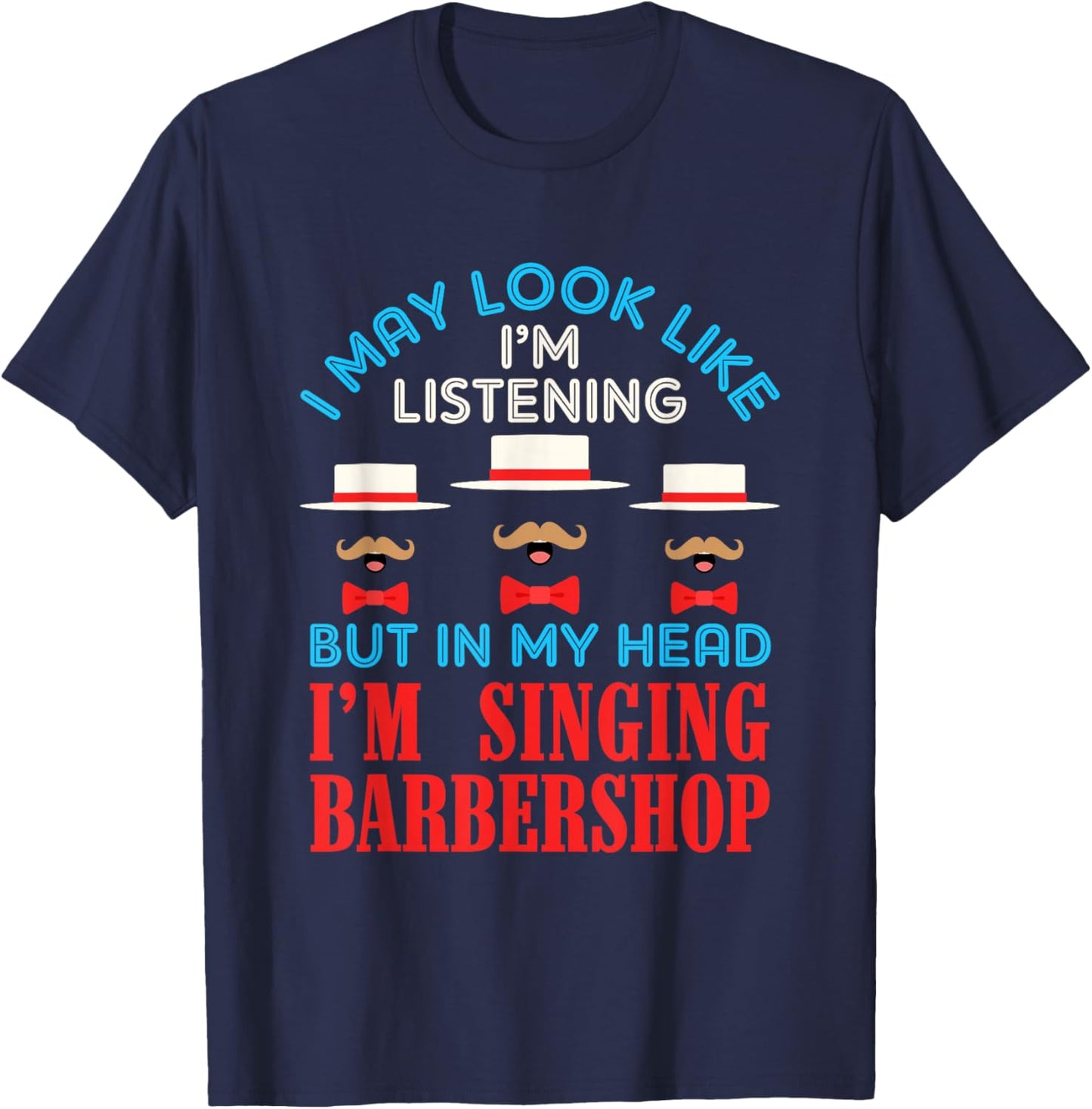 Singing Barbershop Funny Harmony Singer Music Quartet T-Shirt - T-Shirt | Navy