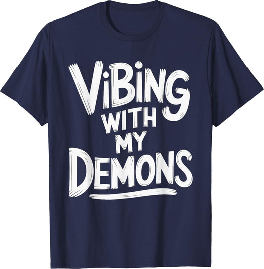 Vibing With My Demons T-Shirt - T-Shirt | Navy