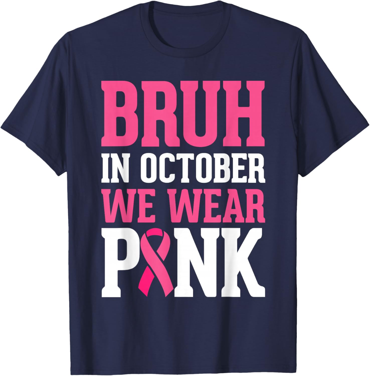 Bruh Kids Boys In October Wear Pink Breast Cancer Awareness T-Shirt - T-Shirt | Navy