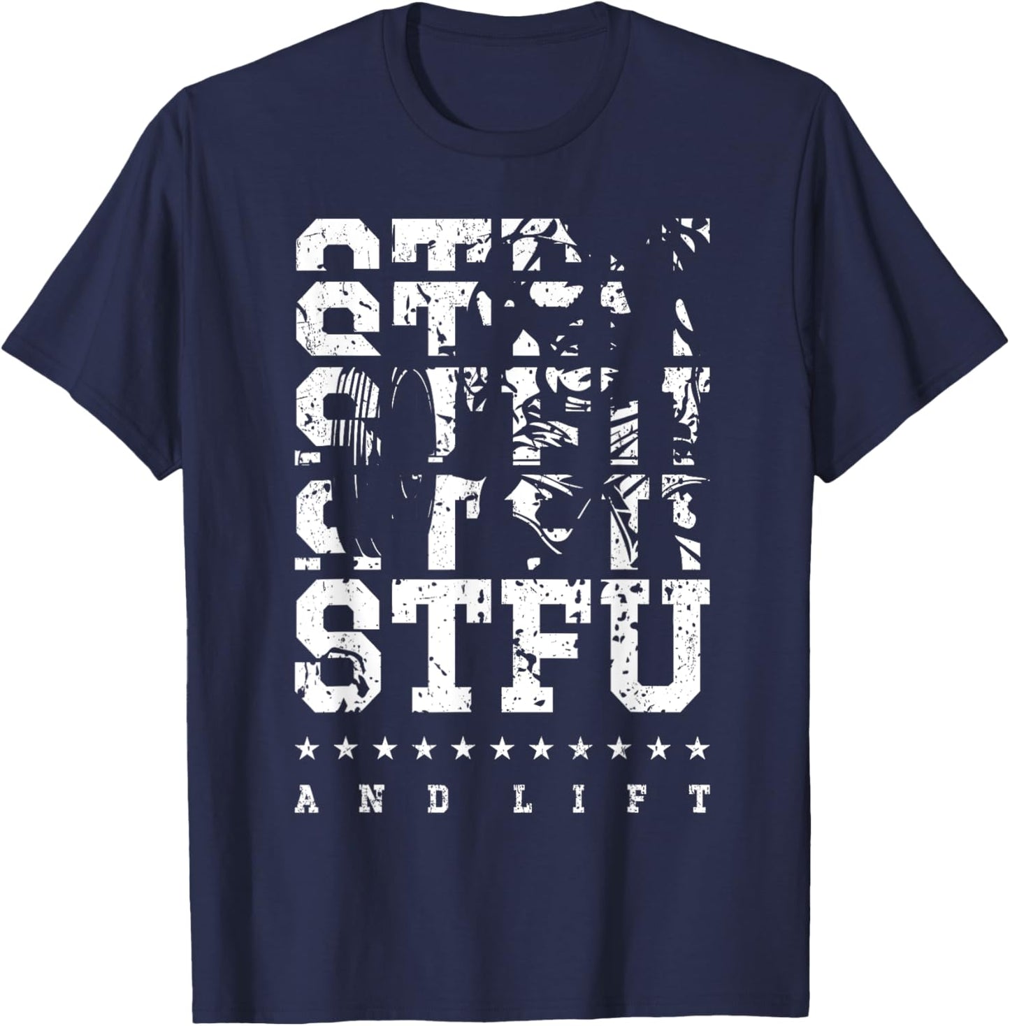 STFU And Lift T-Shirt - T-Shirt | Navy