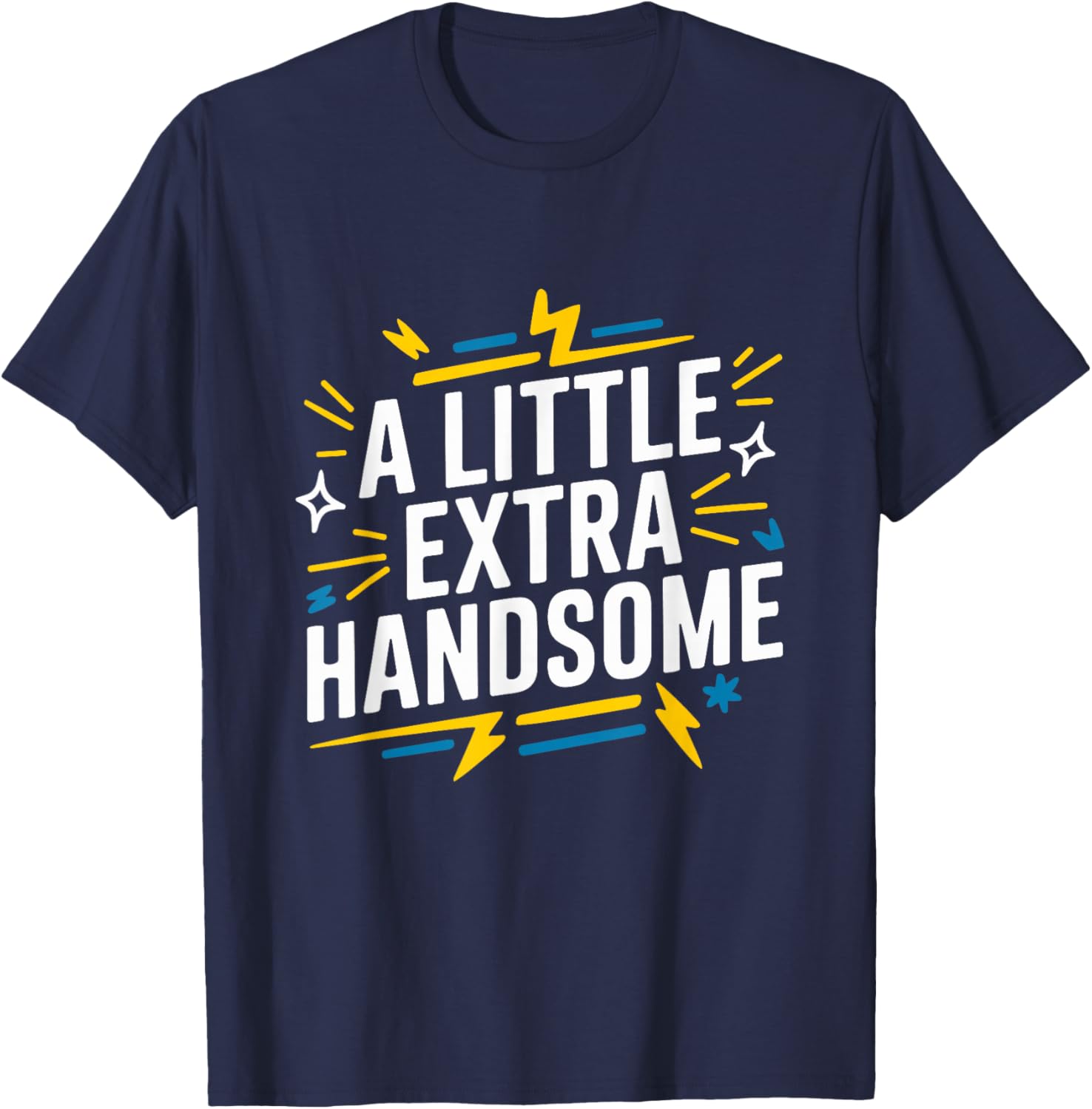 A Little Extra Handsome, Down Syndrome Awareness Day T-Shirt - T-Shirt | Navy