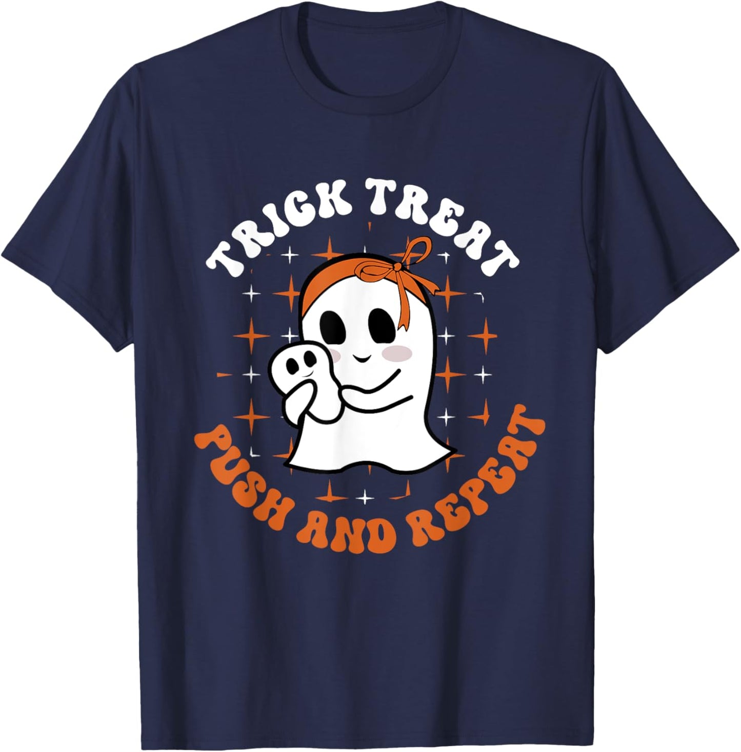 Trick Treat Push & Repeat, Labor & Delivery Nurse Halloween T-Shirt - T-Shirt | Navy