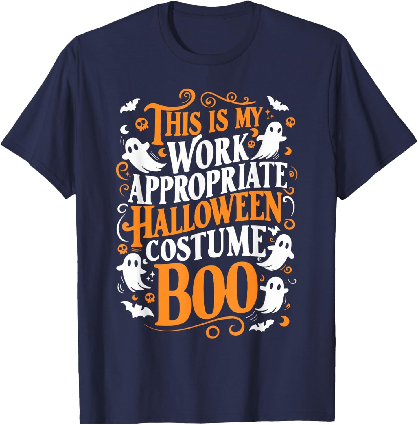 This is My Work Appropriate Halloween Costume Boo Ghost T-Shirt - T-Shirt | Navy