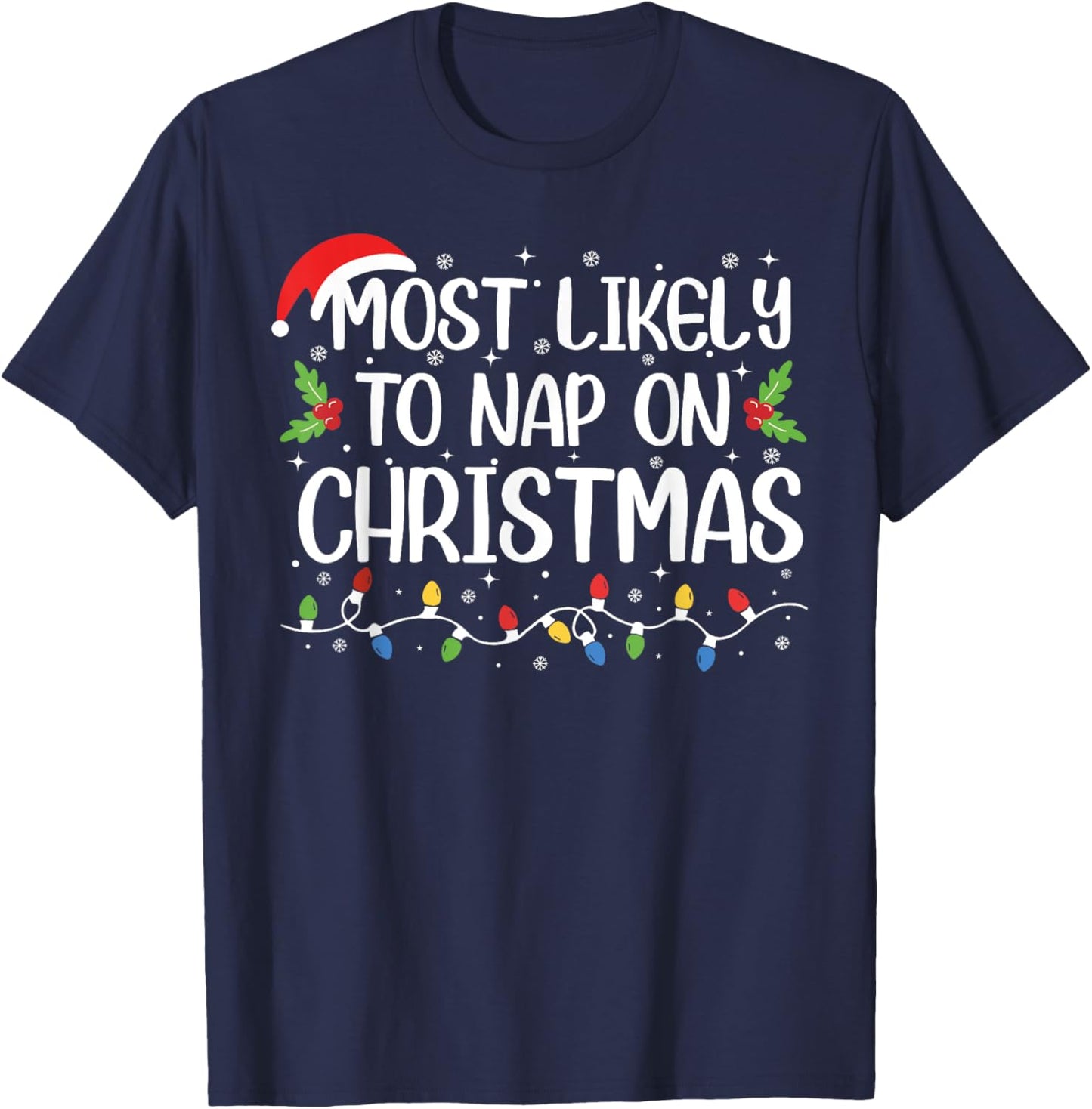 Most Likely To Nap On Christmas Funny Family Matching T-Shirt - T-Shirt | Navy