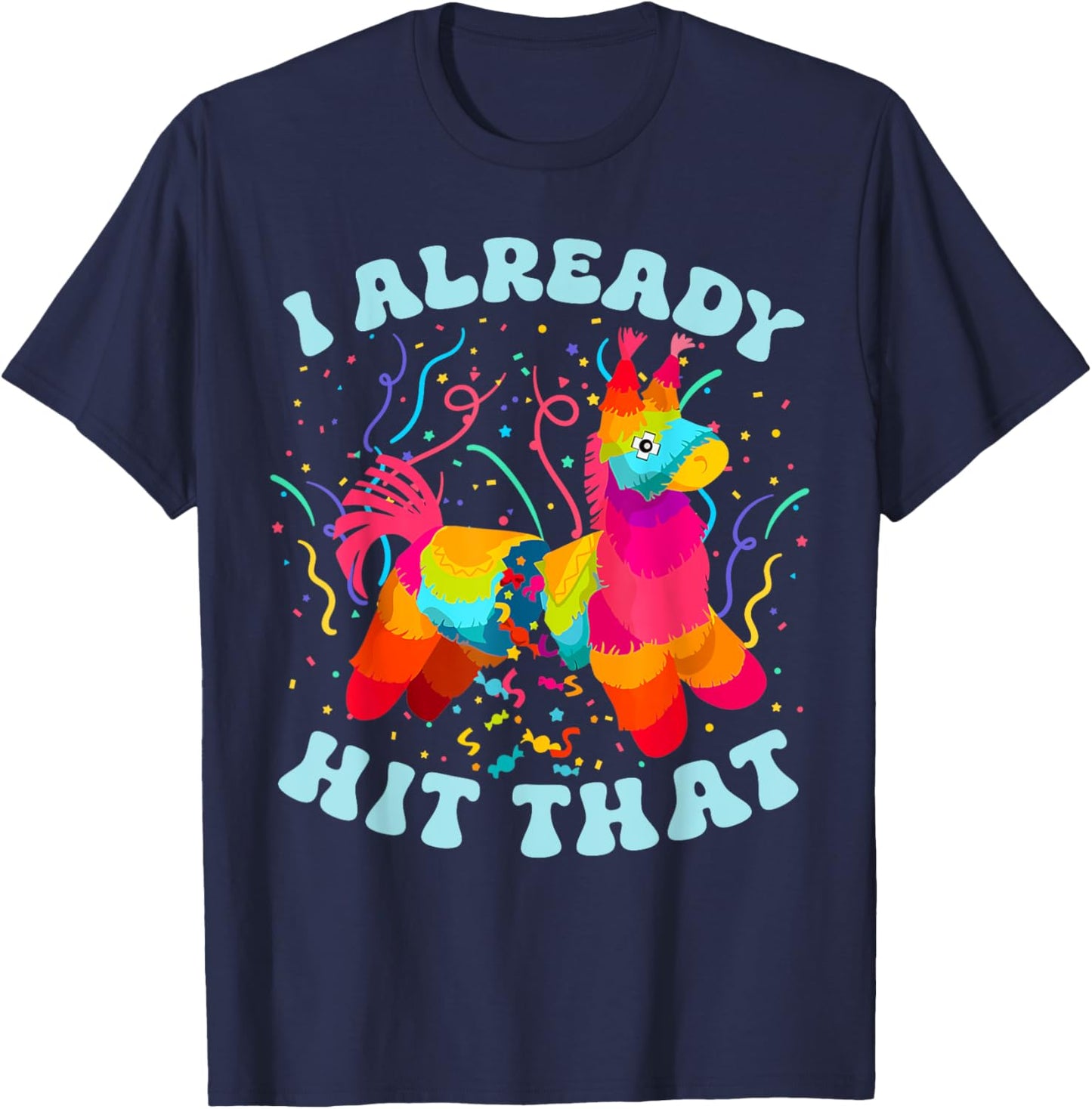 Funny I Already Hit That Pinata Mexico Cinco De Mayo Boys T-Shirt - T-Shirt | Navy