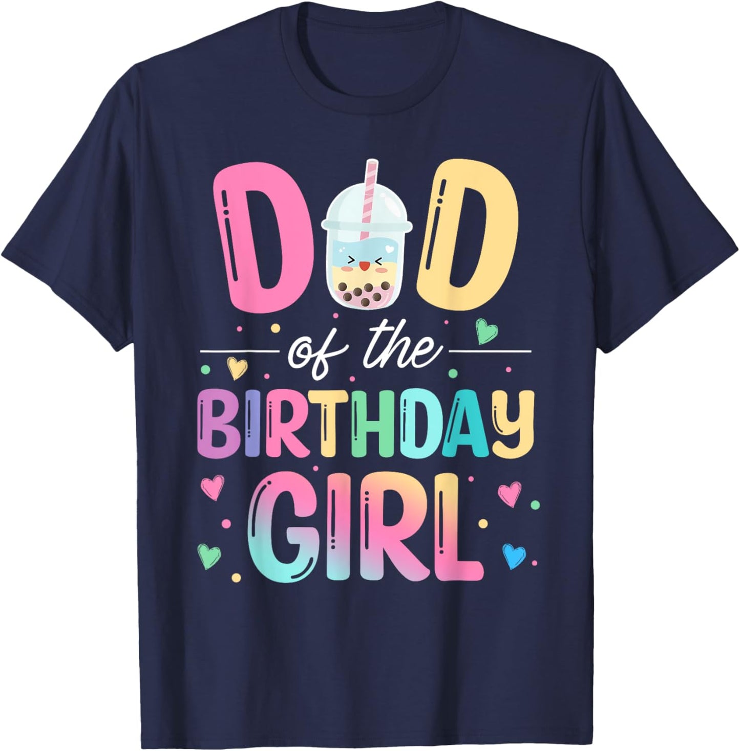 Dad Of The Birthday Girl Bubble Boba Tea Party Family T-Shirt - T-Shirt | Navy