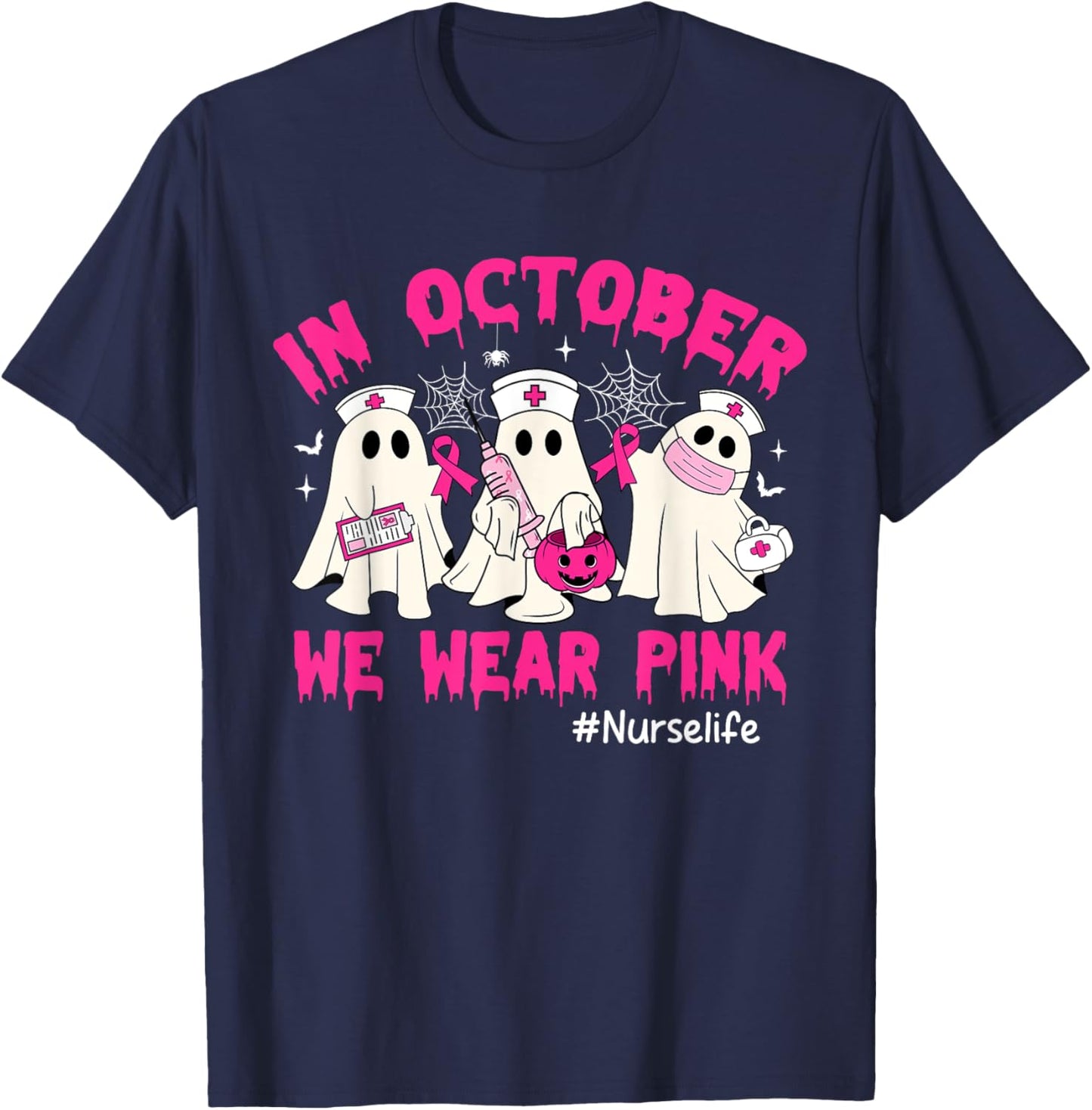In October We Wear Pink Nurse Life Breast Cancer Awareness T-Shirt - T-Shirt | Navy