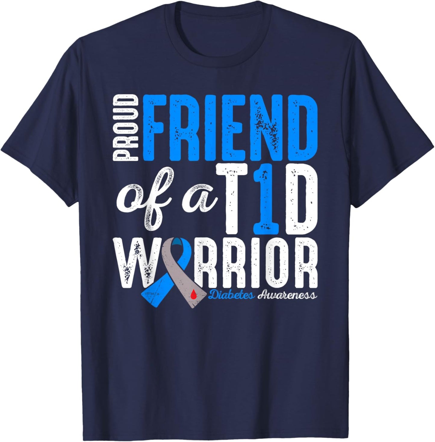 Proud Friend Of A T1D Warrior Type 1 Diabetes Awareness Kids T-Shirt - T-Shirt | Navy