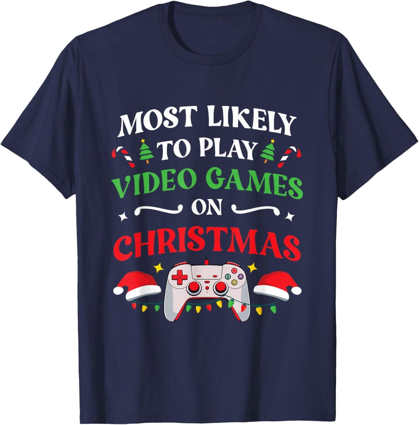 Most Likely To Play Video Games On Christmas Family Matching T-Shirt - T-Shirt | Navy