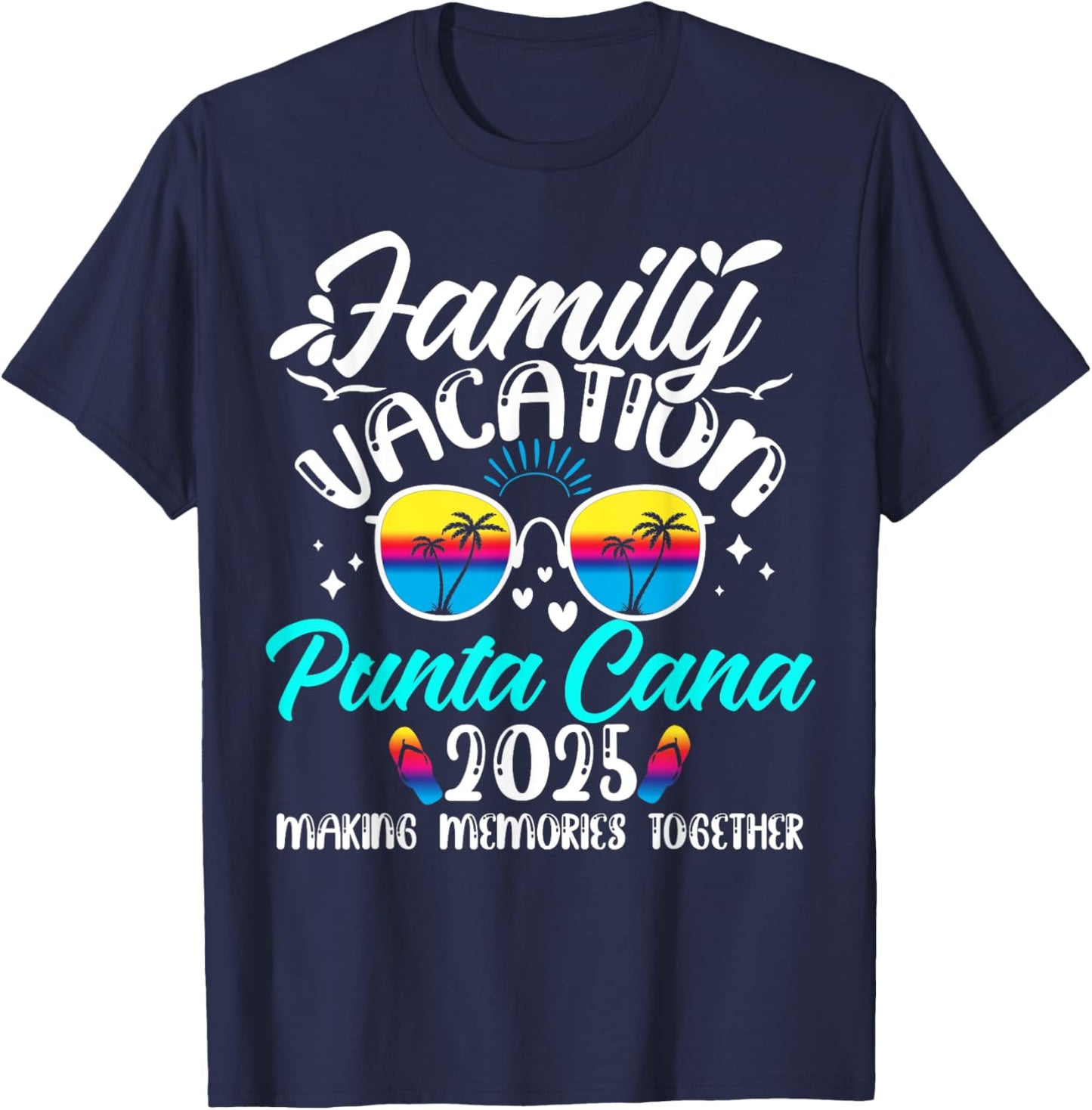 Family Vacation Punta Cana 2025 Making Memories Summer Trip T-Shirt - T-Shirt | Navy