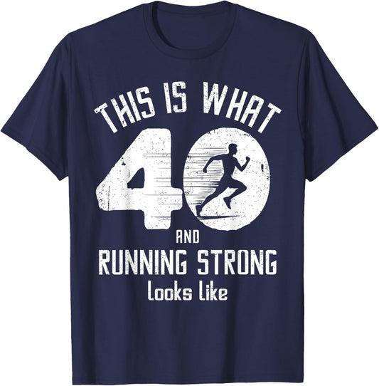 Funny Running 40th Birthday 40 Years Old I Love Running, Run T-Shirt - T-Shirt | Navy