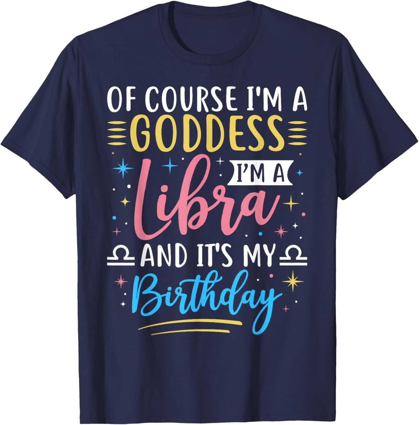 Libra Birthday Libra Women Goddess Queen Its My Birthday T-Shirt - T-Shirt | Navy