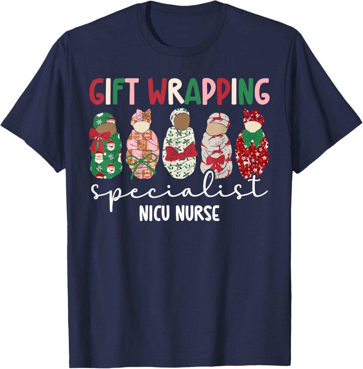 Wrapping Specialist NICU Nurse Christmas NICU Nursing Xmas T-Shirt - T-Shirt | Navy