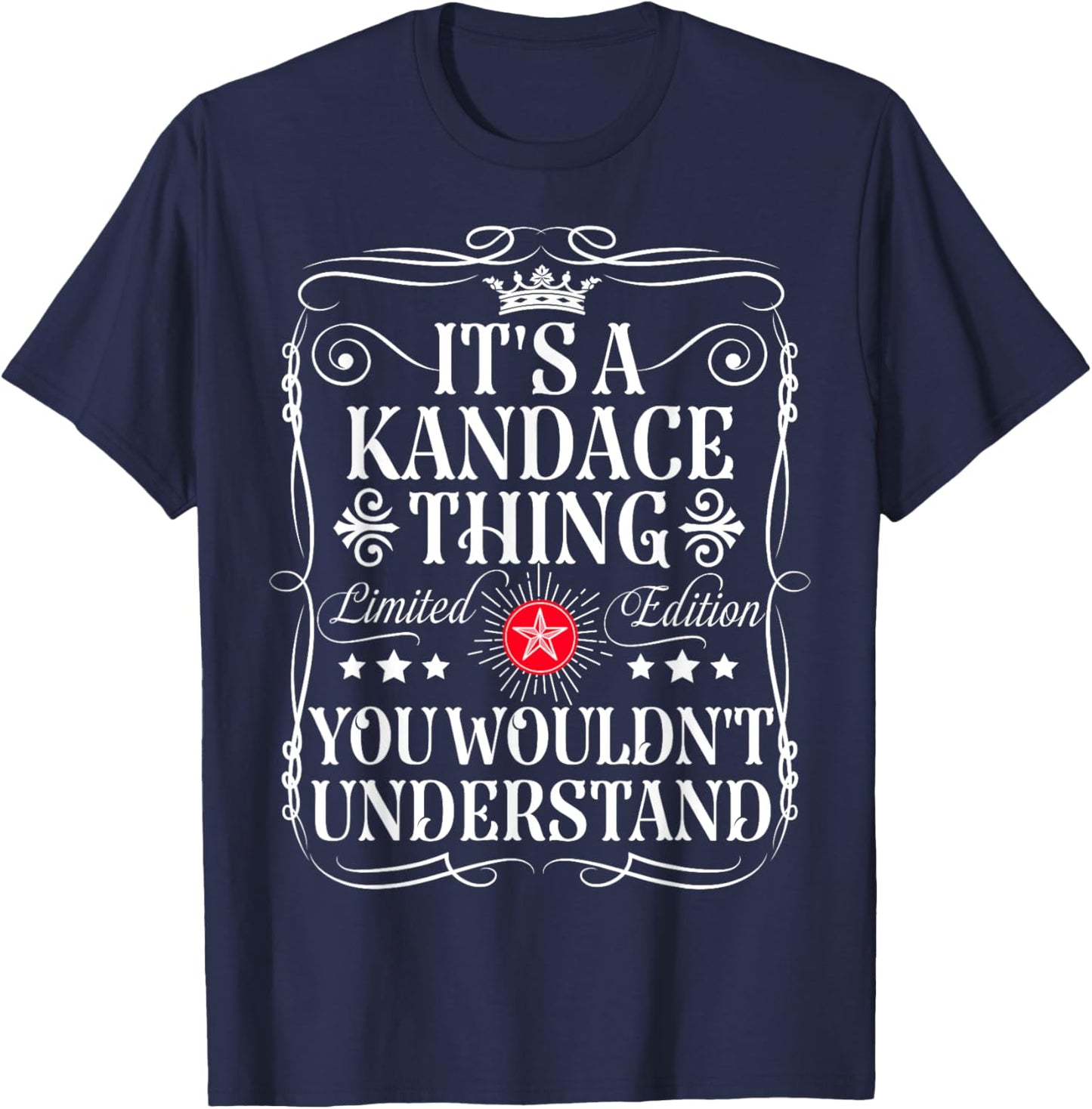 Kandace Name Its A Kandace Thing You Wouldn't Understand T-Shirt - T-Shirt | Navy