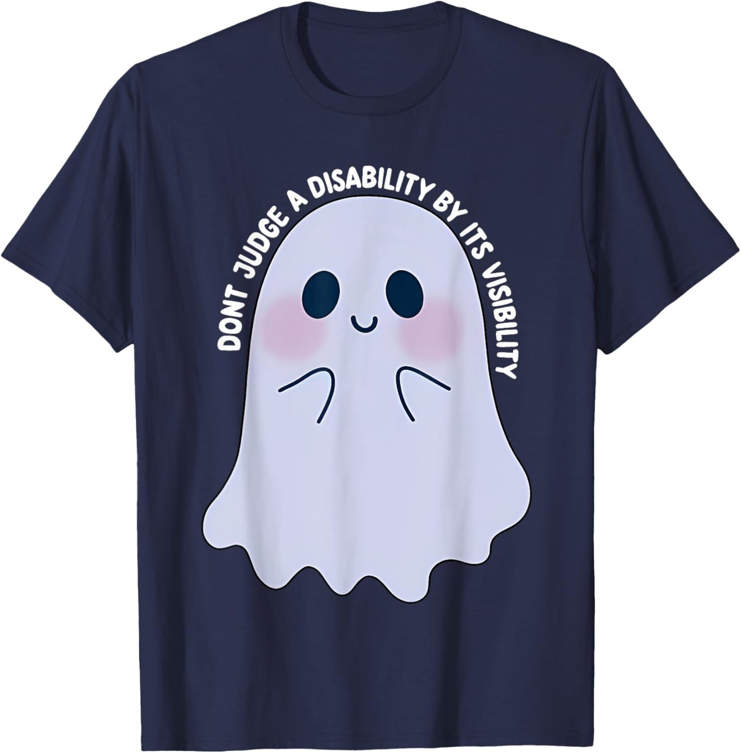 Dont Judge a Disability by Its Visibility Teacher T-Shirt - T-Shirt | Navy