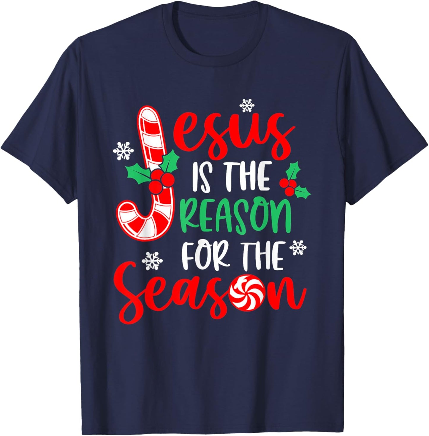 Jesus Is The Reason For The Season Christmas Xmas Candy Cane T-Shirt - T-Shirt | Navy