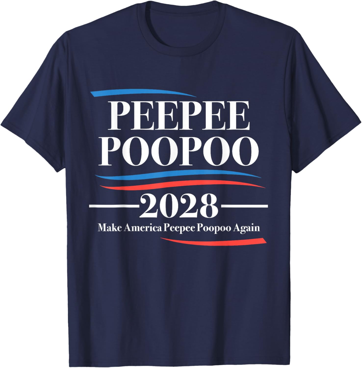 Pee Pee Poo Poo 2028 Peepee Poopoo Meme T-Shirt - T-Shirt | Navy