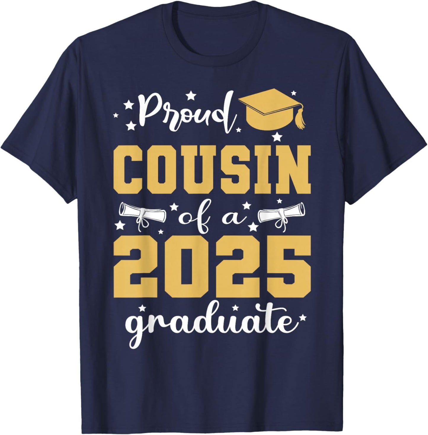 Proud Cousin of a 2025 Graduate Senior Family Graduation T-Shirt - T-Shirt | Navy