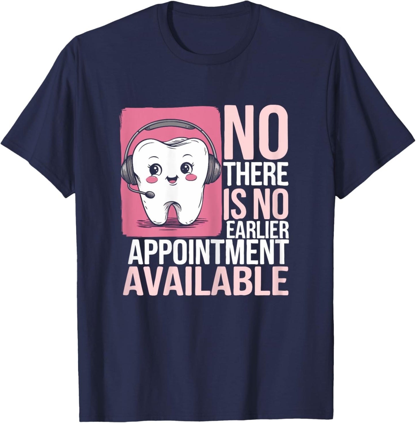 Dentist Reception Life Appointment Dental Receptionist T-Shirt - T-Shirt | Navy