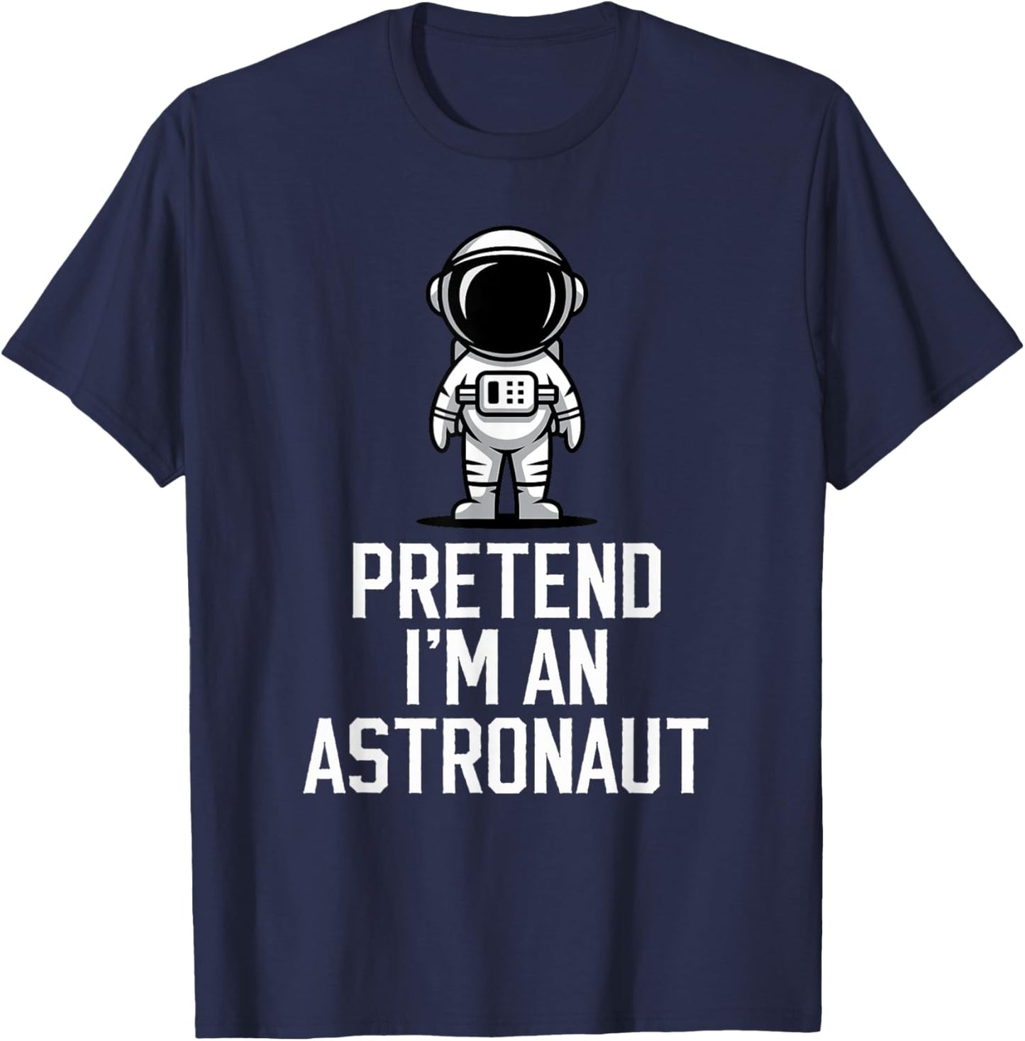 Easy Pretend I'm An Astronaut Costume Halloween Funny T-Shirt - T-Shirt | Navy