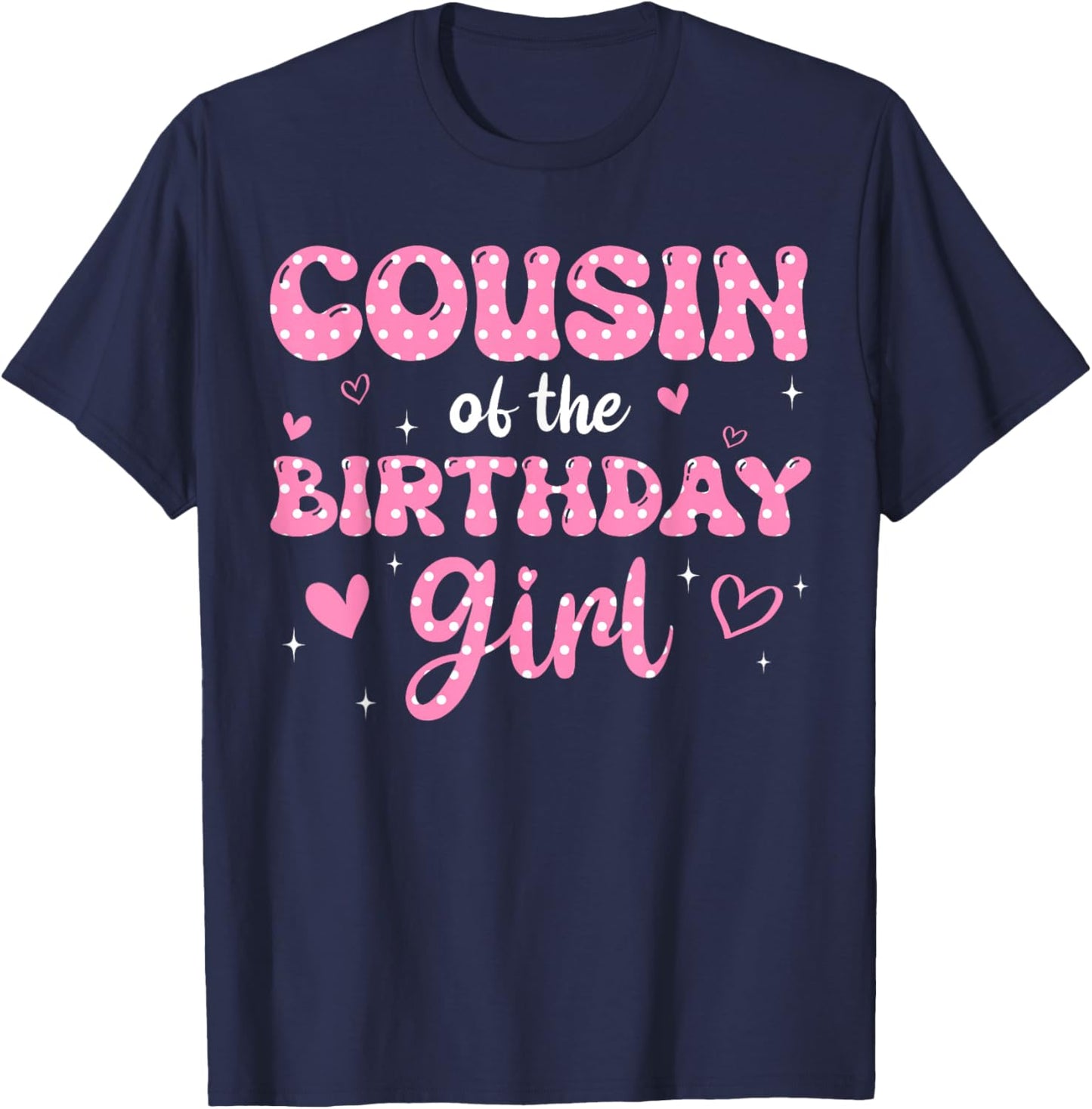 Cousin Of The Birthday Pink Girl Matching Family T-Shirt - T-Shirt | Navy