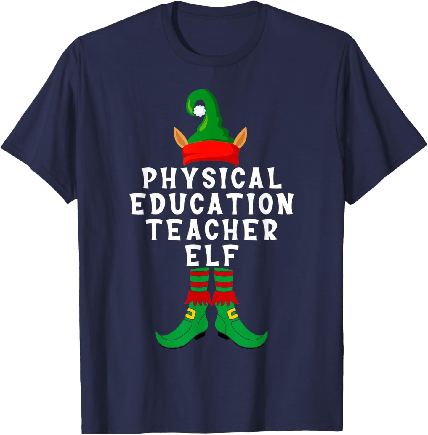 Physical Education Teacher Elf Funny Christmas Xmas Phys Ed T-Shirt - T-Shirt | Navy