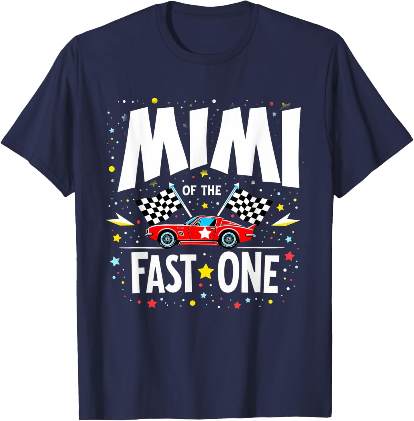 Car Racing 1st Birthday Grandma Mimi Of The Fast One T-Shirt - T-Shirt | Navy