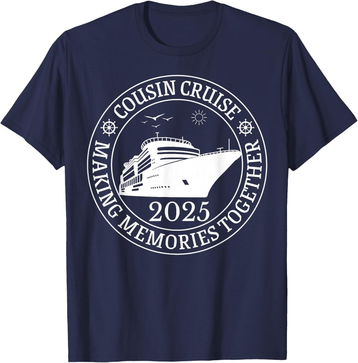 Cousin Cruise Making Memories Together Vacation Trip 2025 T-Shirt - T-Shirt | Navy