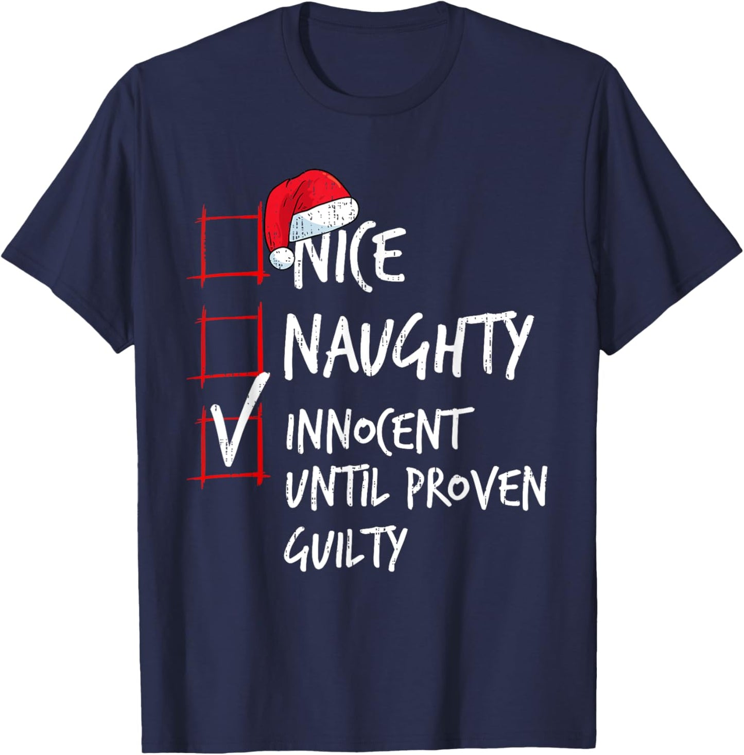 Nice Naughty Innocent Until Proven Guilty Christmas List T-Shirt - T-Shirt | Navy