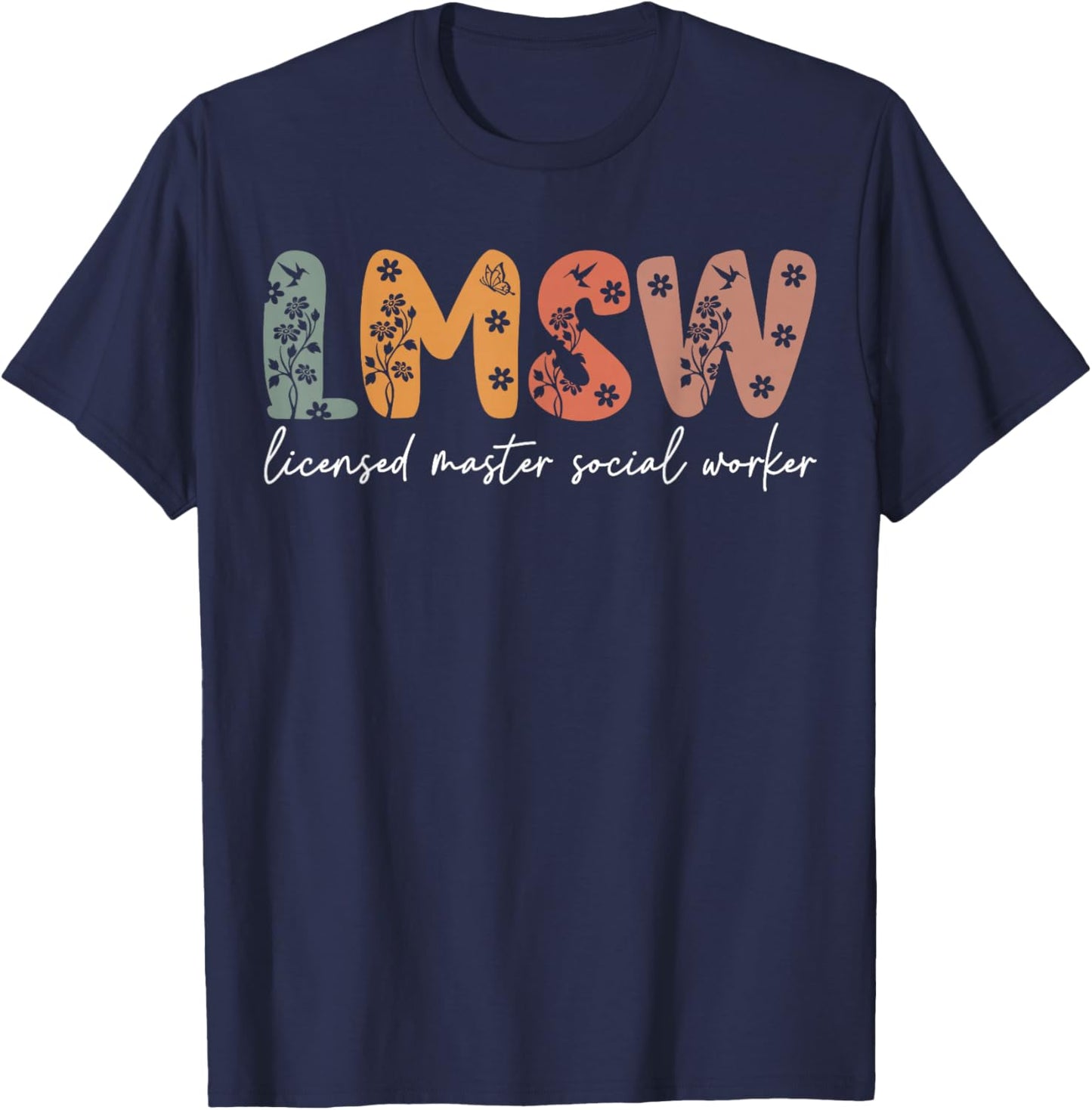 Retro Floral LMSW Licensed Master Social Worker T-Shirt - T-Shirt | Navy