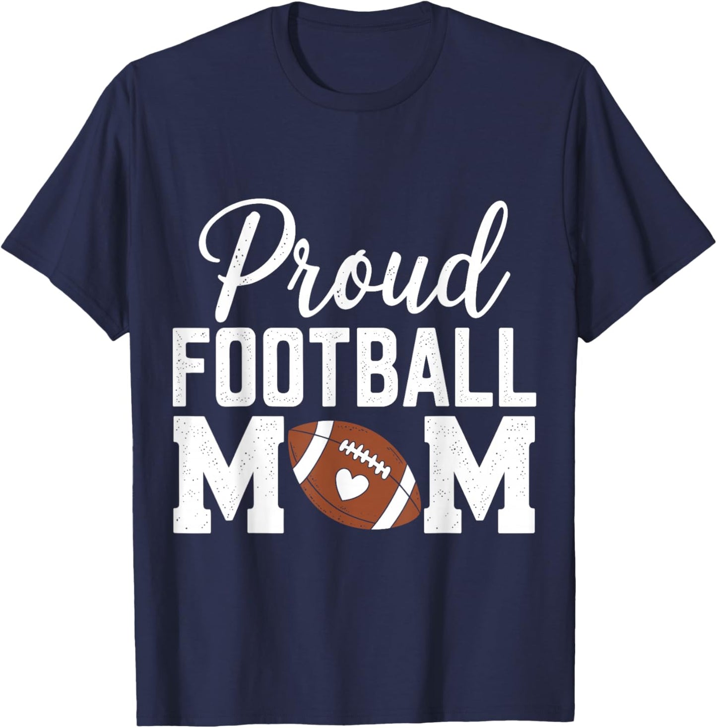 Proud Football Mom Funny Football Player Mom T-Shirt - T-Shirt | Navy