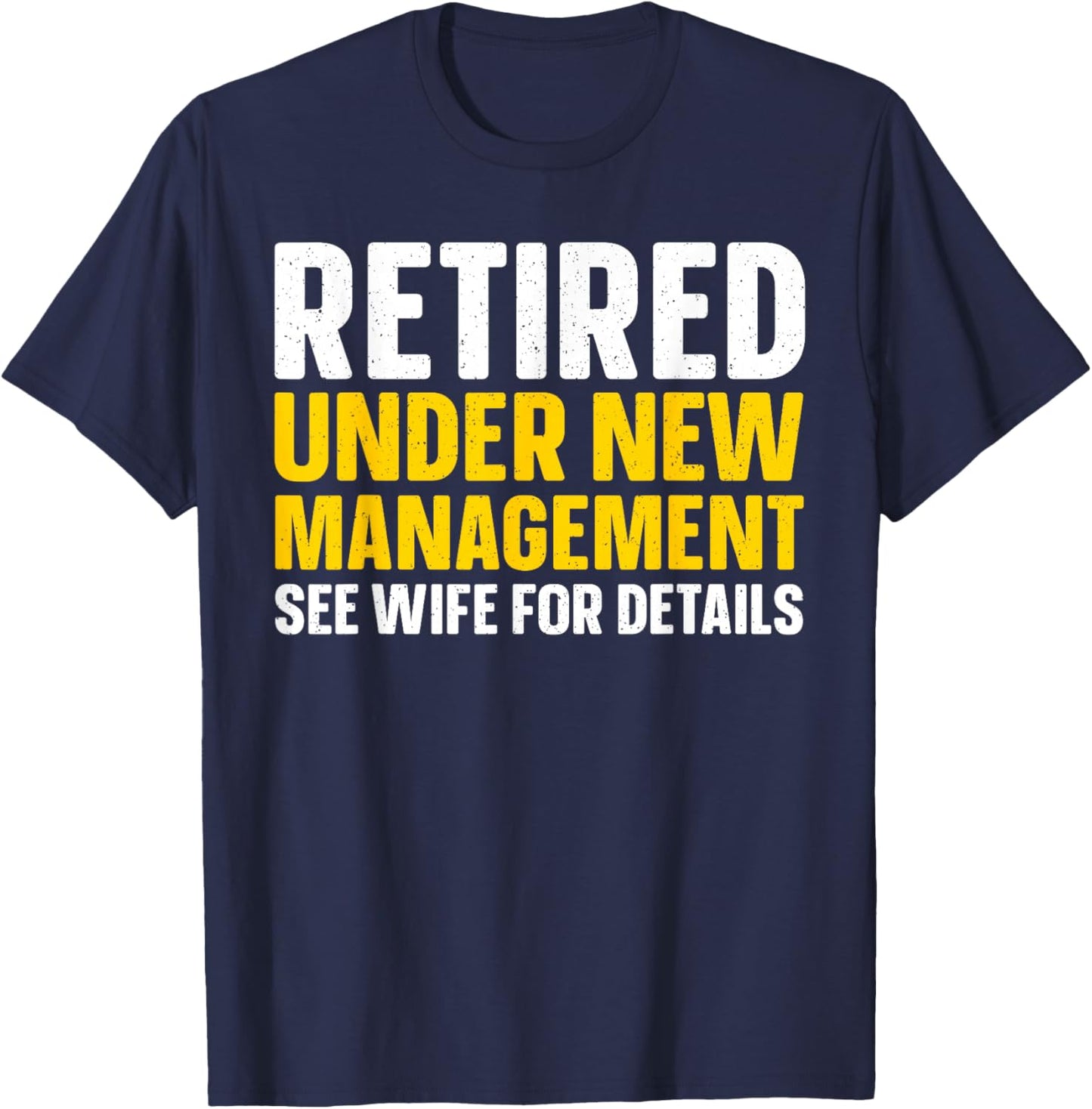Unique Retirement Design Dad Retiree Retired People T-Shirt - T-Shirt | Navy