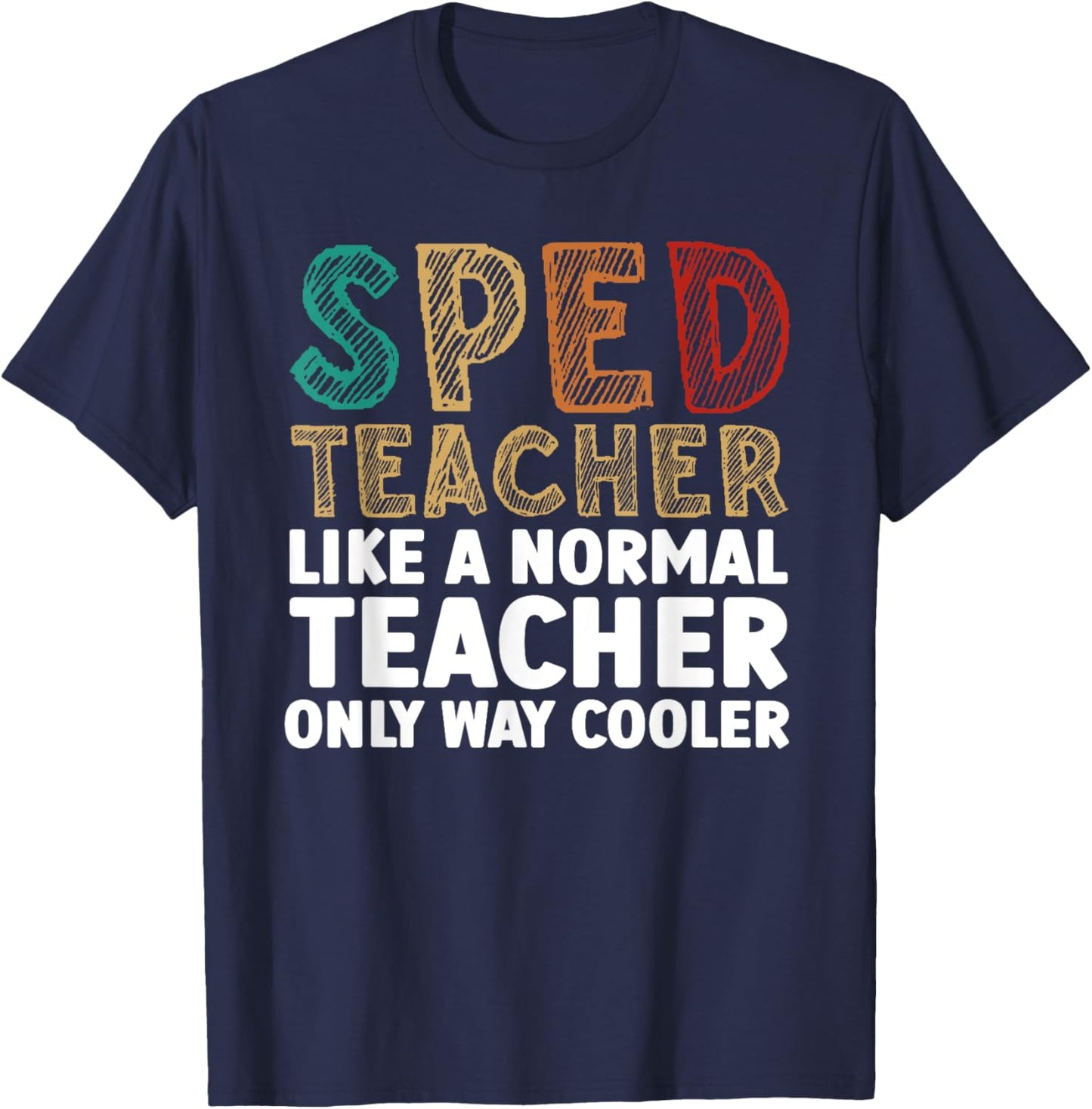 Funny Special Education Design Women SPED Teacher T-Shirt - T-Shirt | Navy