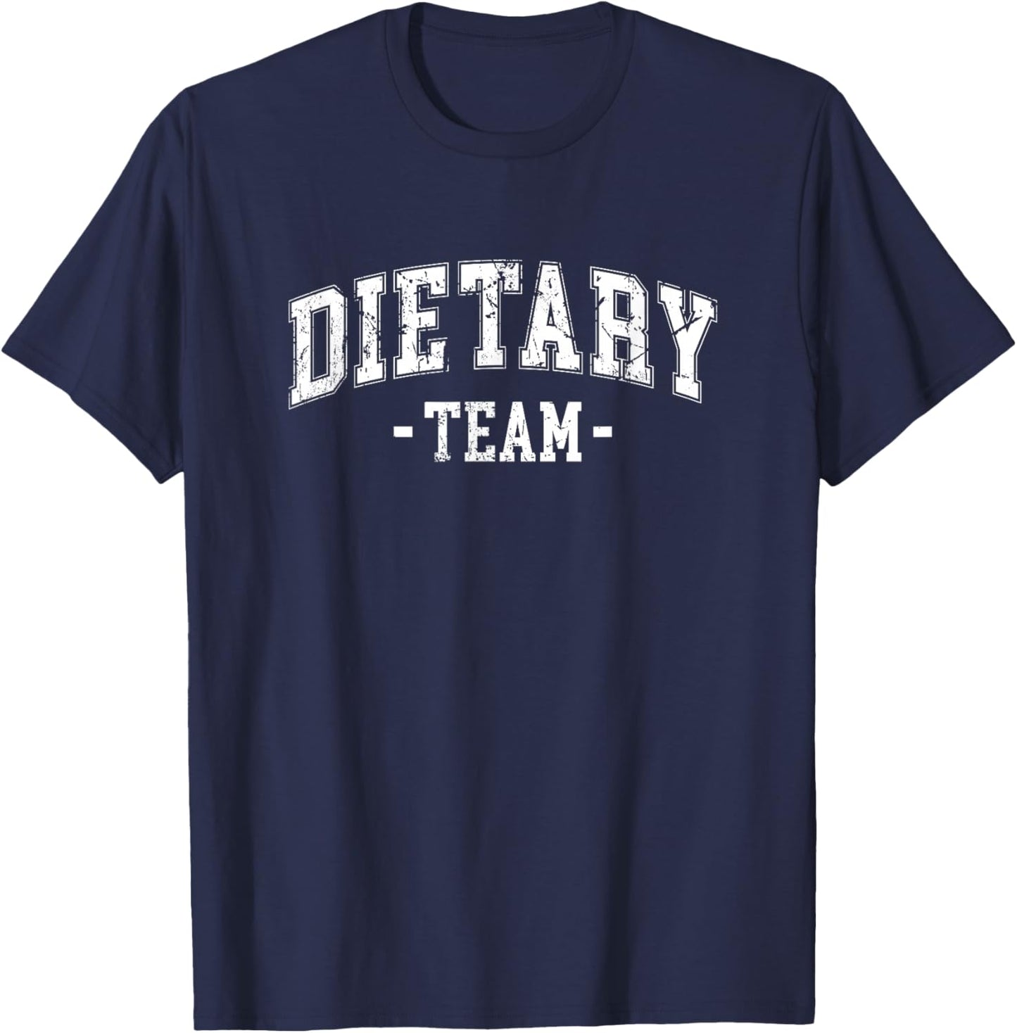 Funny Dietary Team Cool Design Appreciation Week Healthcare T-Shirt - T-Shirt | Navy
