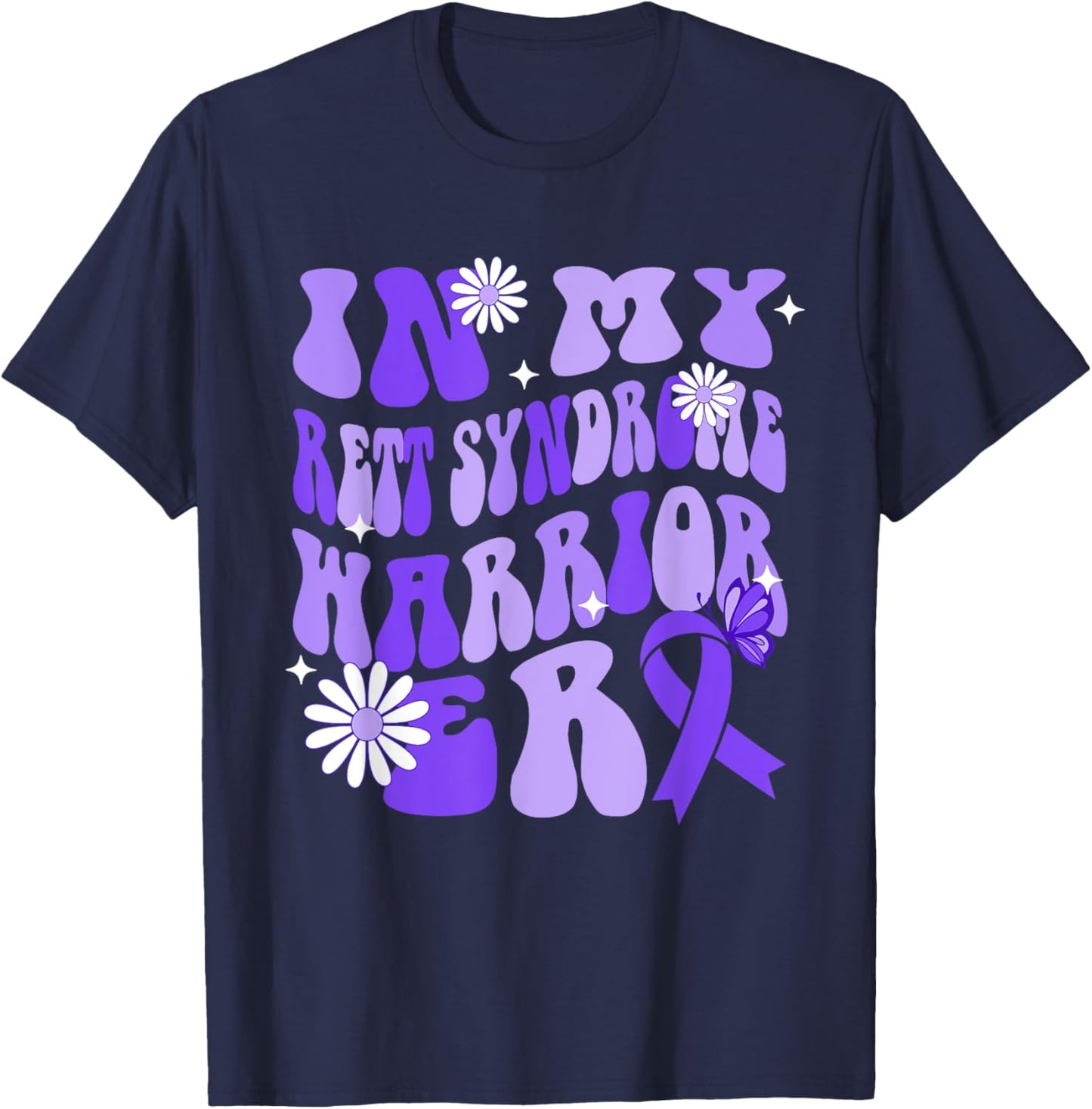 In My Rett Syndrome Warrior Era Rett Syndrome Awareness Day T-Shirt - T-Shirt | Navy