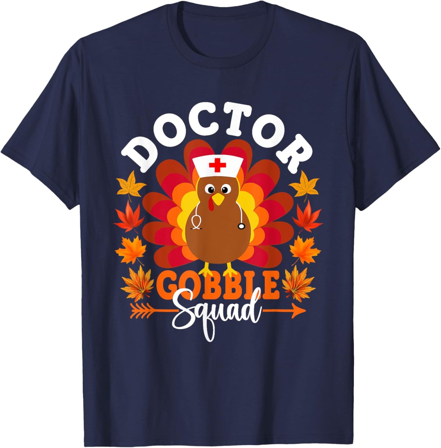Doctor Gobble Squad Funny Turkey Thanksgiving T-Shirt - T-Shirt | Navy