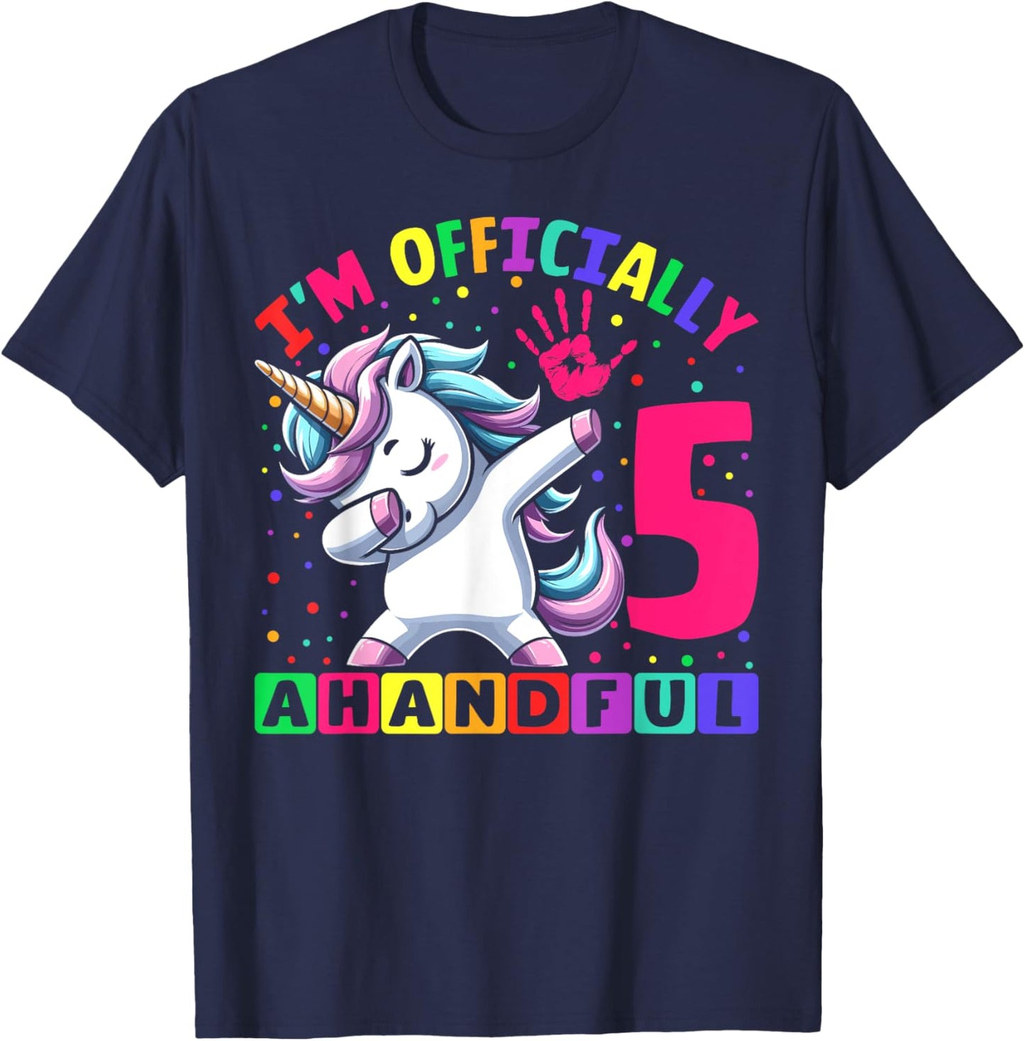I'm Officially a Handful Birthday 5th Unicorn for girls T-Shirt - T-Shirt | Navy