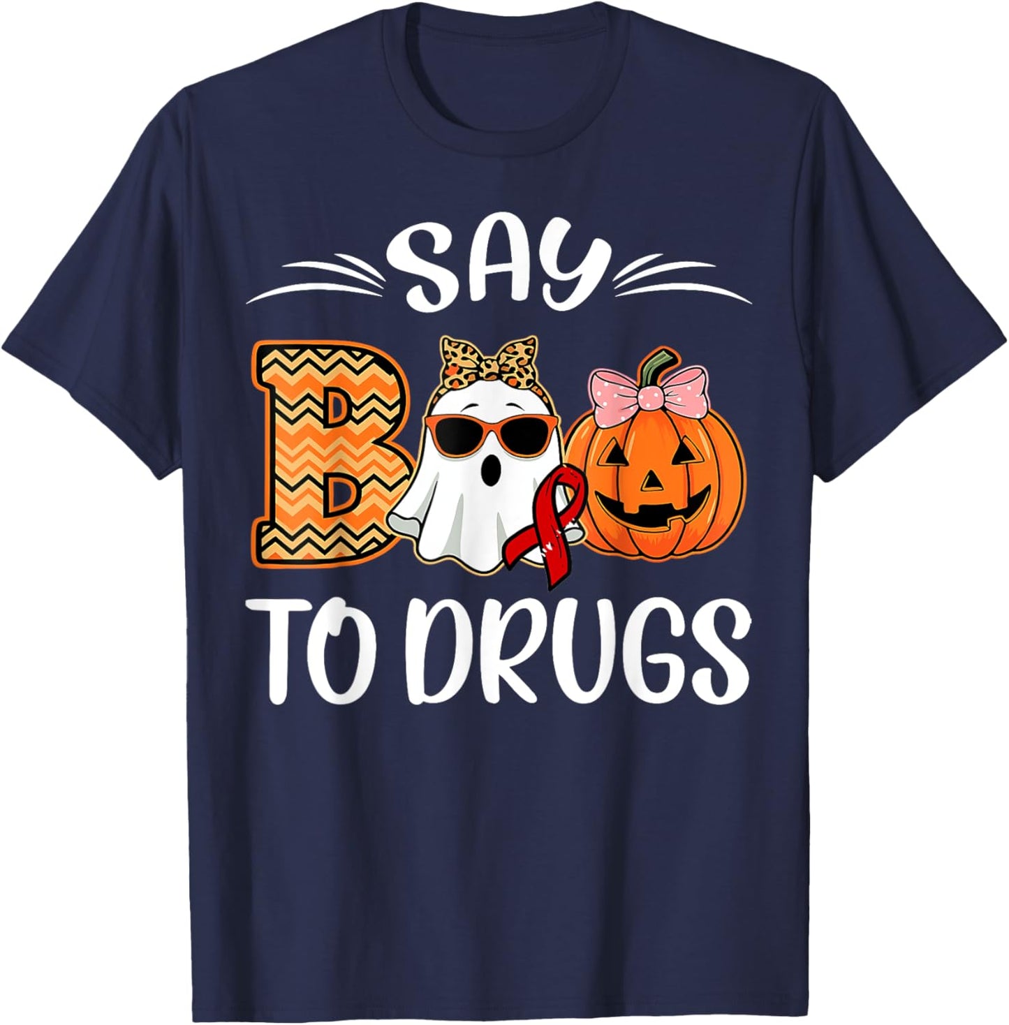 Say Boo To Drugs Red Ribbon Week Awareness Funny Halloween T-Shirt - T-Shirt | Navy