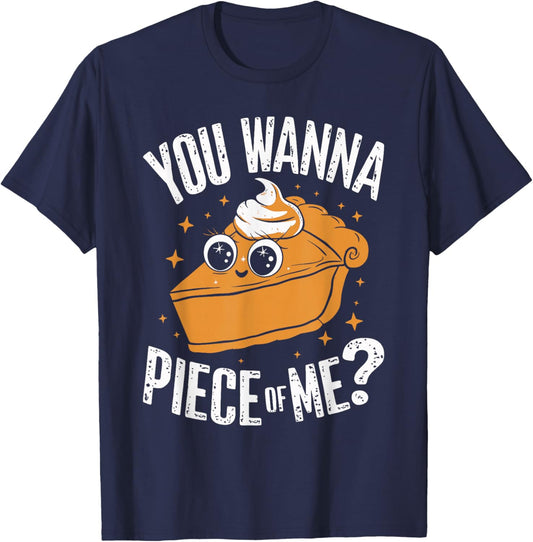 You Wanna Piece of Me Funny Pumpkin Pie Kids Thanksgiving T-Shirt - T-Shirt | Navy