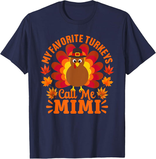 My Favorite Turkeys Call Me Mimi Funny Thanksgiving T-Shirt - T-Shirt | Navy