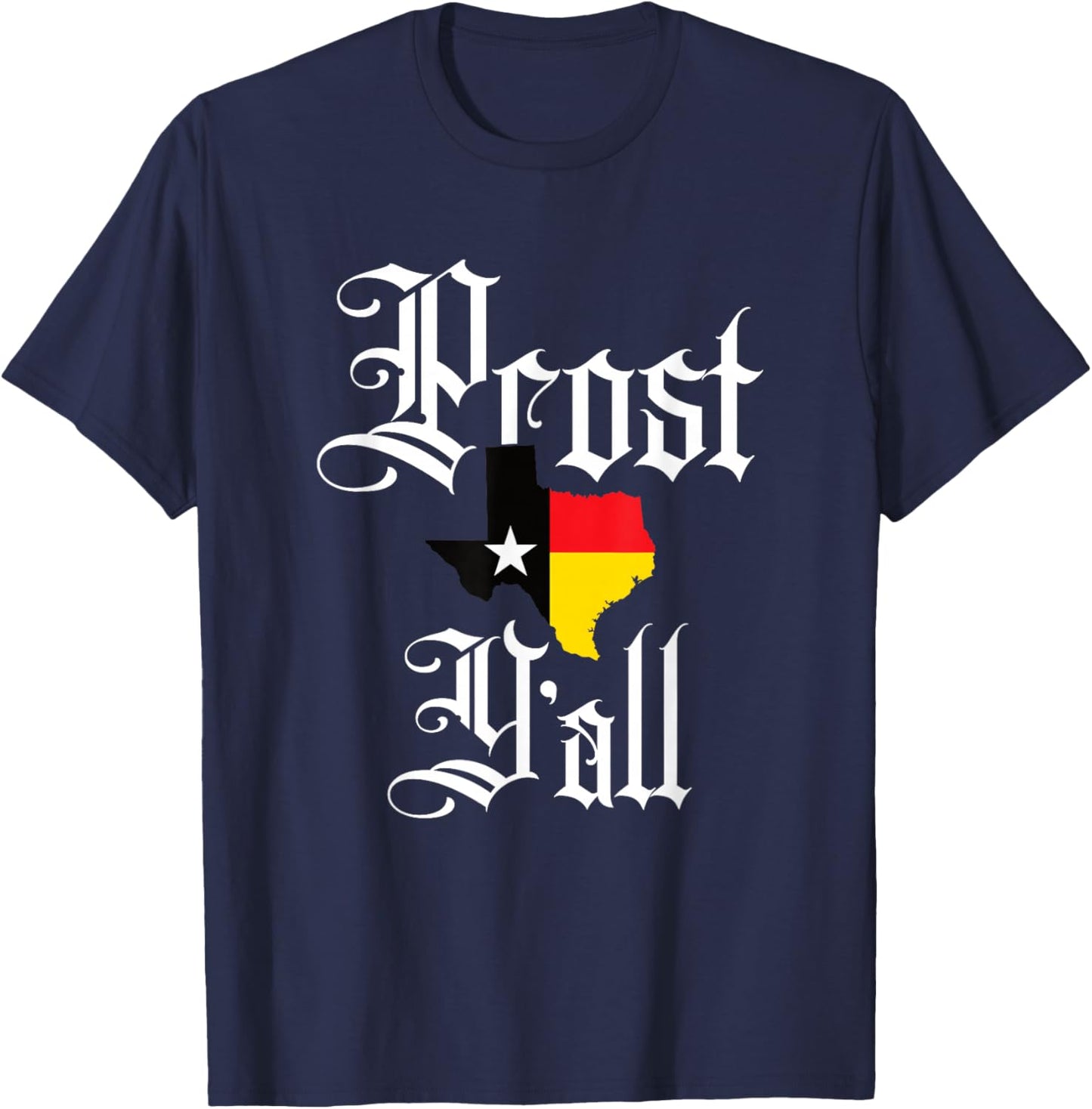 Prost Y'all Texas German Oktoberfest Beer Drinking Team T-Shirt - T-Shirt | Navy